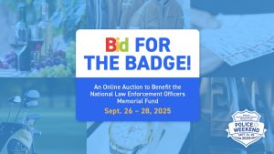National Law Enforcement Officers Memorial Fund launches 2025 Bid for the Badge online auction