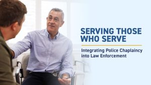 NLEOMF to host “Serving Those Who Serve” virtual forum on integrating police chaplaincy into law enforcement